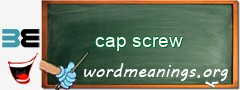WordMeaning blackboard for cap screw